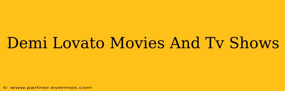 Demi Lovato Movies And Tv Shows