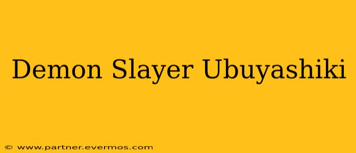 Demon Slayer Ubuyashiki