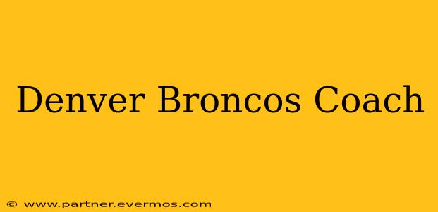 Denver Broncos Coach