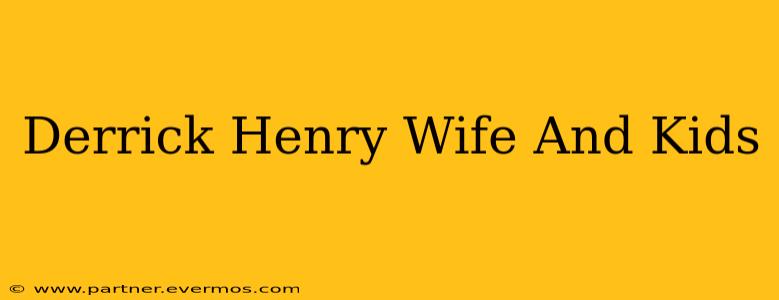 Derrick Henry Wife And Kids