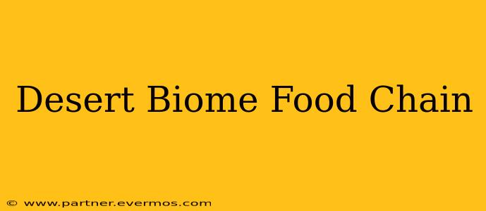 Desert Biome Food Chain