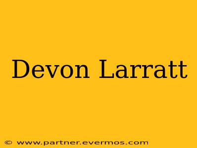 Devon Larratt
