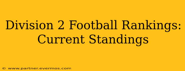 Division 2 Football Rankings: Current Standings