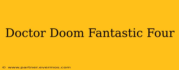 Doctor Doom Fantastic Four