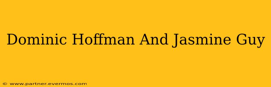 Dominic Hoffman And Jasmine Guy
