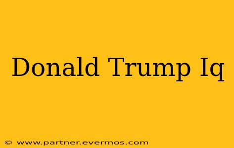 Donald Trump Iq