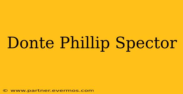 Donte Phillip Spector