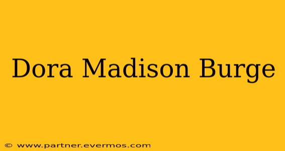 Dora Madison Burge