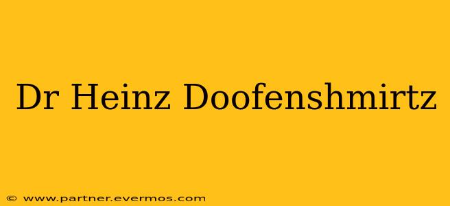 Dr Heinz Doofenshmirtz