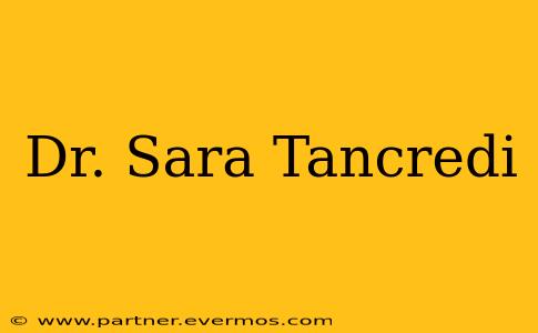Dr. Sara Tancredi