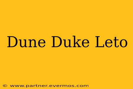 Dune Duke Leto