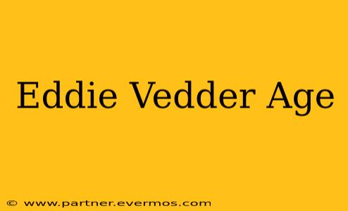 Eddie Vedder Age