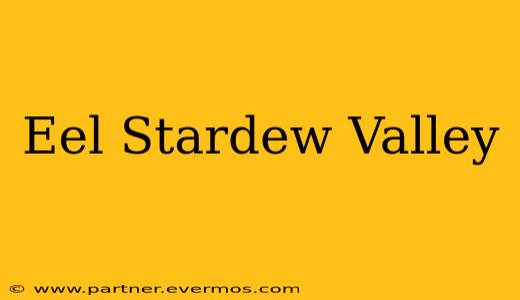 Eel Stardew Valley