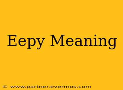 Eepy Meaning