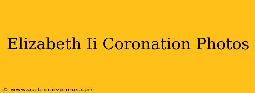 Elizabeth Ii Coronation Photos