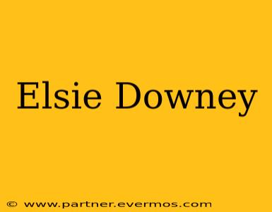 Elsie Downey