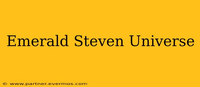 Emerald Steven Universe
