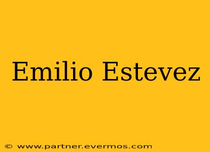 Emilio Estevez