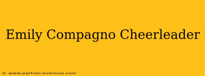 Emily Compagno Cheerleader