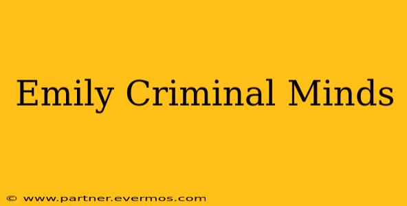 Emily Criminal Minds