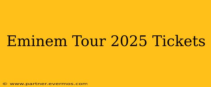 Eminem Tour 2025 Tickets