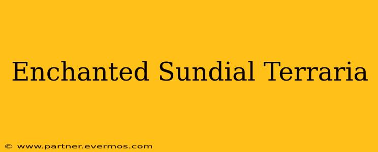 Enchanted Sundial Terraria