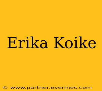 Erika Koike