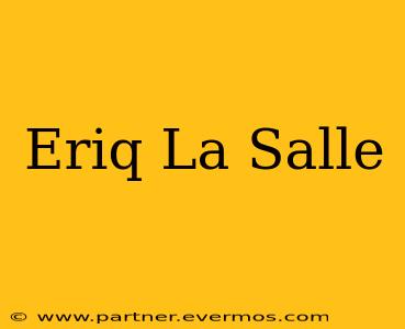 Eriq La Salle