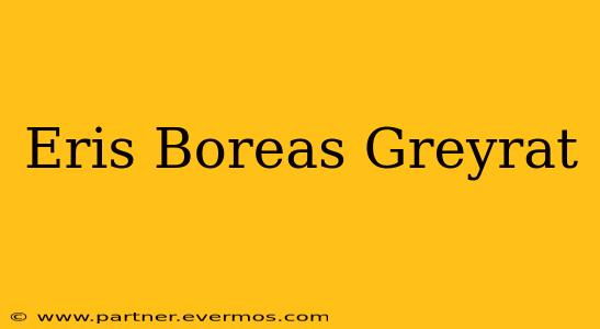 Eris Boreas Greyrat