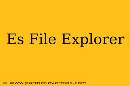 Es File Explorer