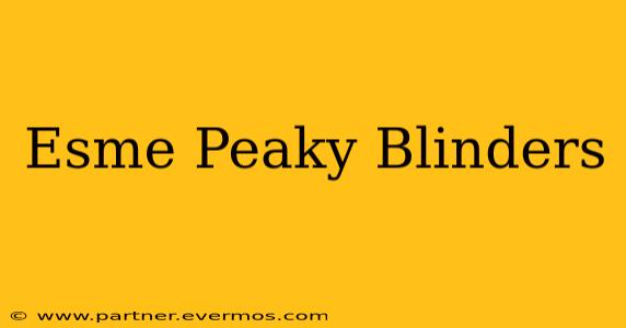 Esme Peaky Blinders