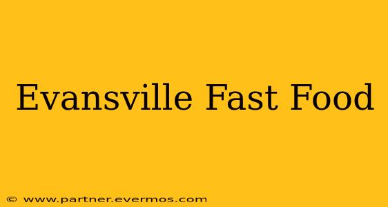 Evansville Fast Food