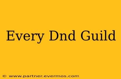 Every Dnd Guild