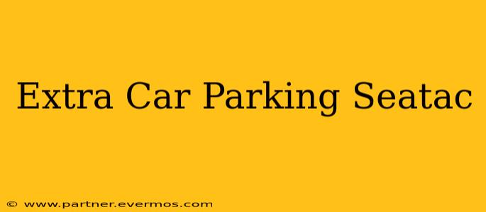 Extra Car Parking Seatac