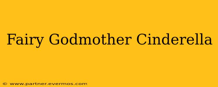 Fairy Godmother Cinderella
