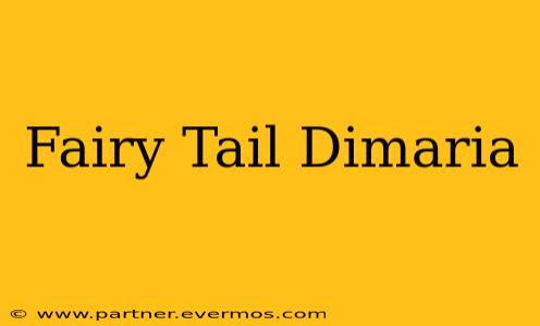 Fairy Tail Dimaria