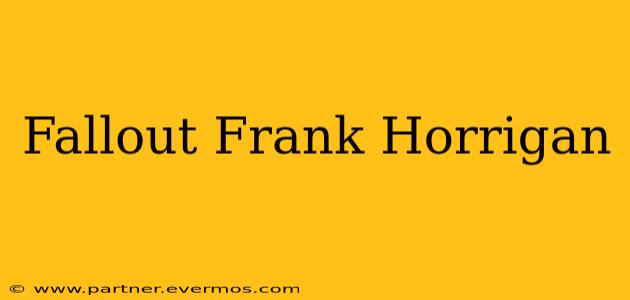 Fallout Frank Horrigan