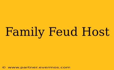 Family Feud Host