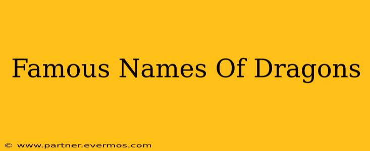 Famous Names Of Dragons
