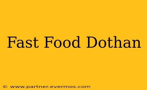 Fast Food Dothan