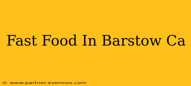 Fast Food In Barstow Ca