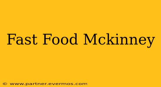 Fast Food Mckinney
