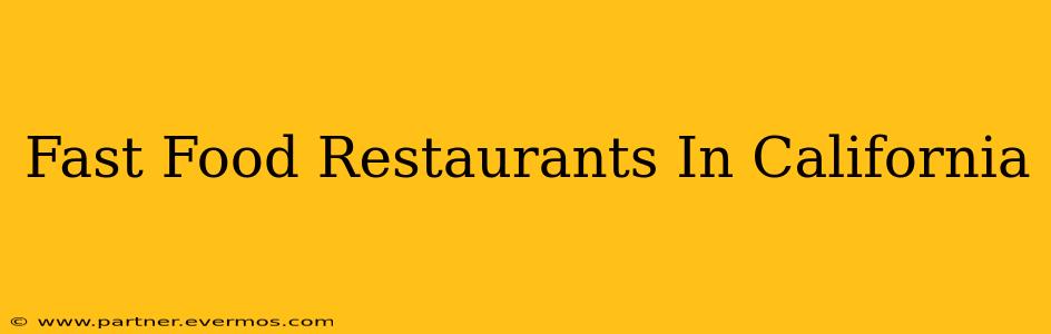 Fast Food Restaurants In California
