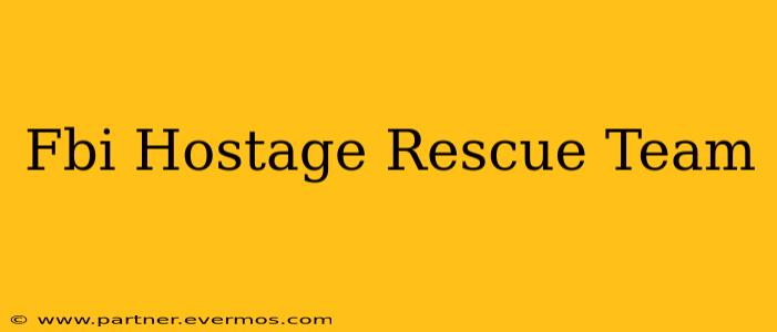 Fbi Hostage Rescue Team