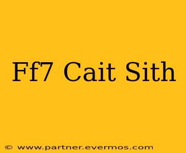 Ff7 Cait Sith