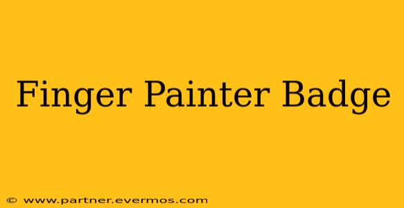 Finger Painter Badge