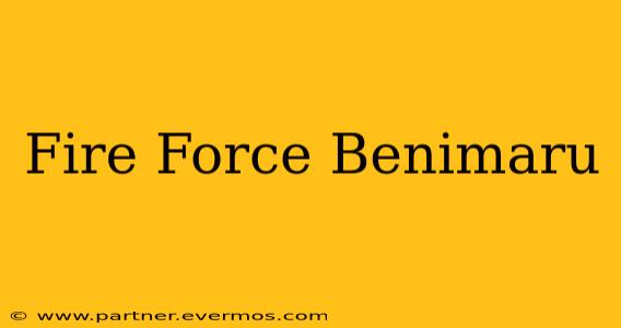 Fire Force Benimaru