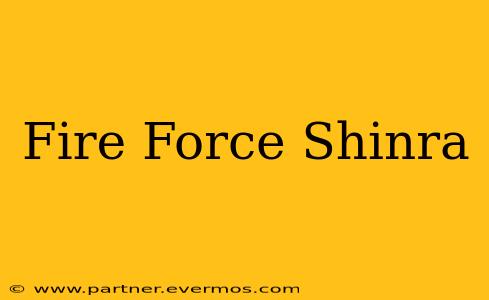 Fire Force Shinra