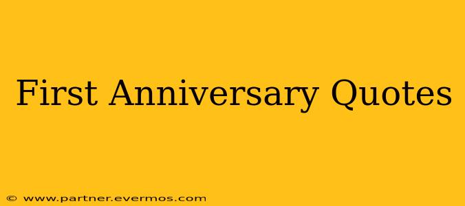 First Anniversary Quotes
