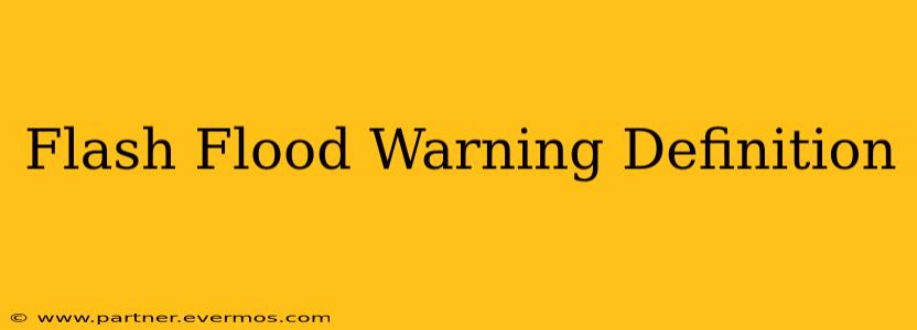 Flash Flood Warning Definition